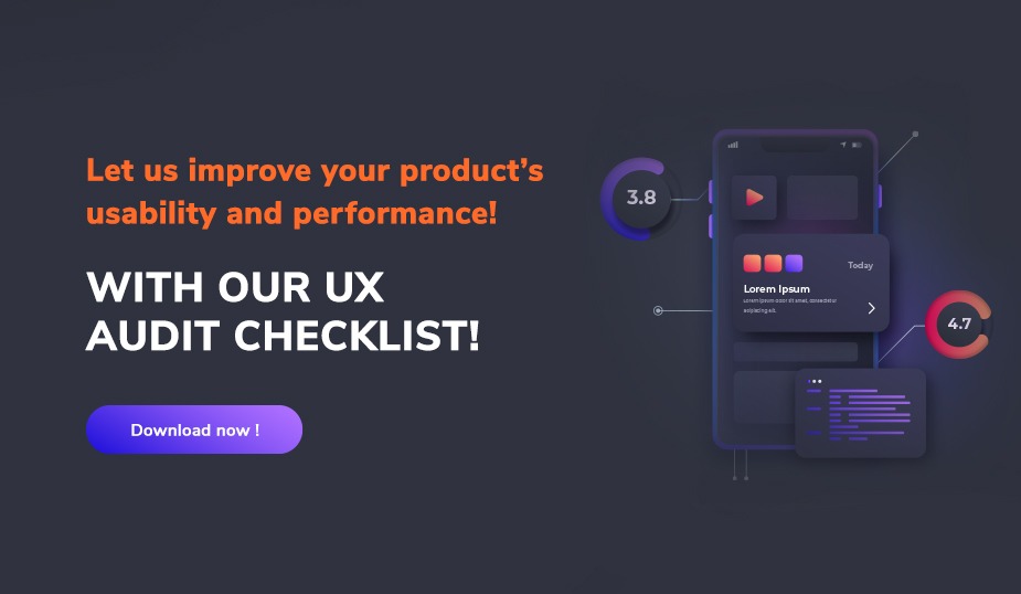 Let us improve your product's usability and performance! With our UX Audit checklist. Download now!